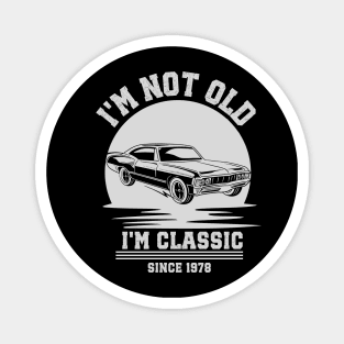 I'm not old - I'm classic Magnet